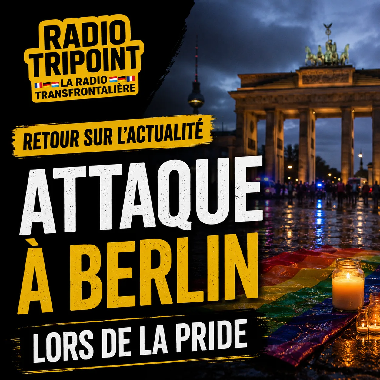 Visuel « Attaque à Berlin lors de la Pride » : une porte monumentale illuminée de nuit, un drapeau arc-en-ciel et des bougies au sol.