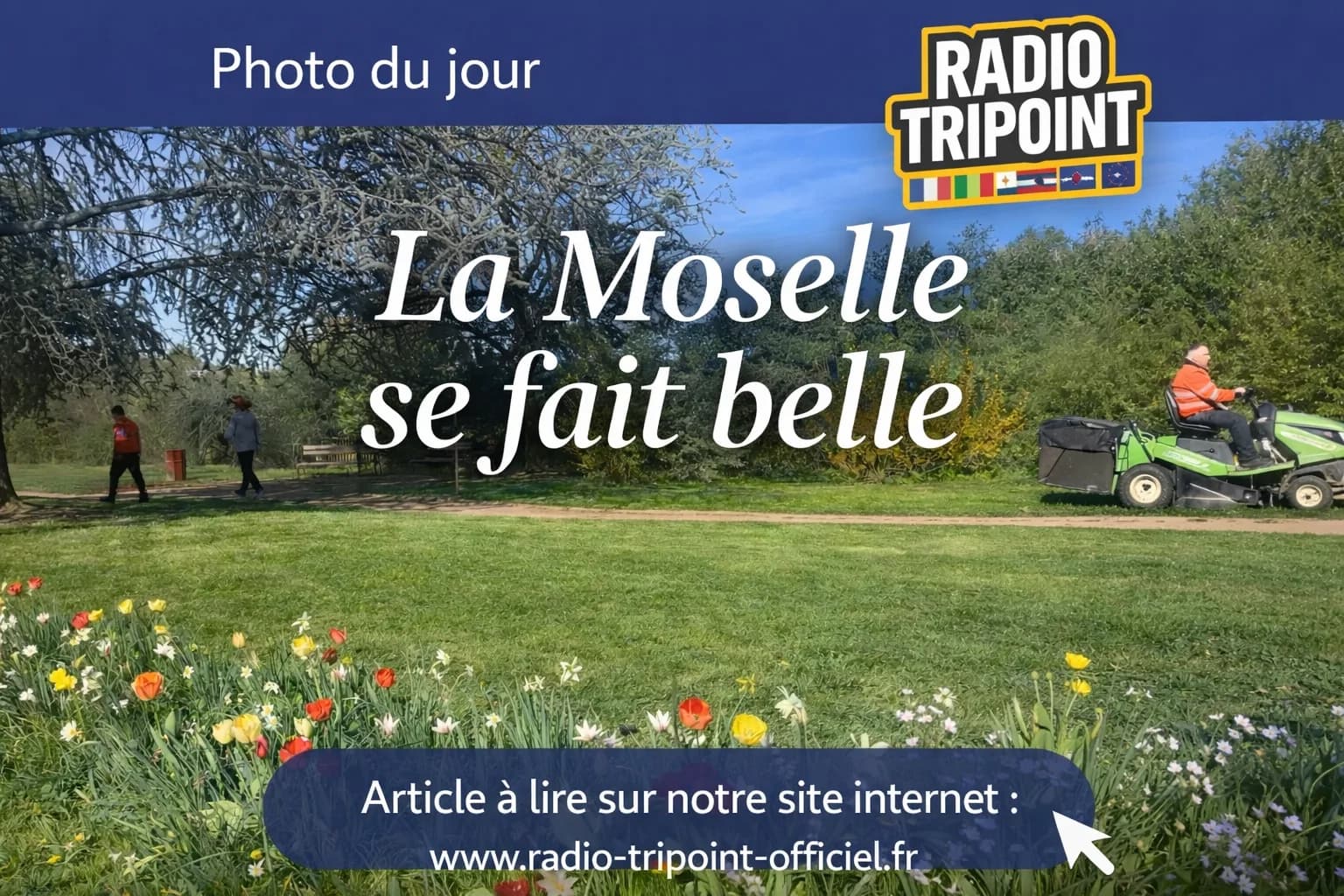 Visuel « La Moselle se fait belle » : une pelouse fleurie et une personne sur une tondeuse autoportée au fond.